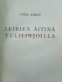 Leirien äitinä tulilinjoilla