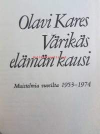 Värikäs elämän kausi - Muistelmia vuosilta 1953-1974