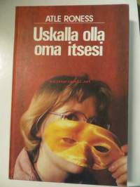 Uskalla olla oma itsesi