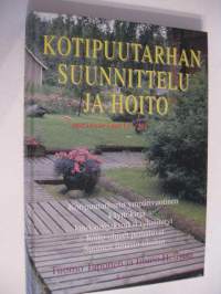 Kotipuutarhan suunnittelu ja hoito. Oikeat hoito-ohjeet vuodenaikojen mukaan