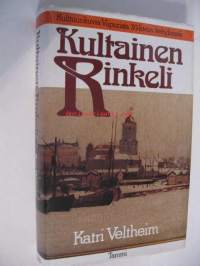 Kultainen rinkeli - kulttuurikuvia Viipurista 30- luvun kehyksissä