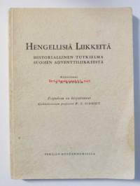 Hengellisiä liikkeitä. Historiallinen tutkielma Suomen Adventtiliikkeestä