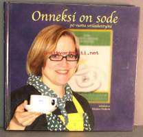 Onneksi on sode - 90 vuotta sotilaskotityötä 1918-2008