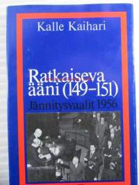 Ratkaiseva ääni (149-151) - Jännitysvaalit 1956