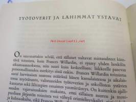 Kruunaamaton kuningatar - Frances Willard, Valkonauhaliitto, naisten kristillinen raittiustyö ym. aktivisti