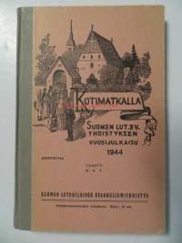 Kotimatkalla - Suomen lut.ev. yhdistyksen vuosijulkaisu  1944