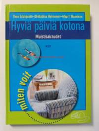 Hyviä päiviä kotona. Muistisairaudet