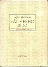 Väliverho 1900 : kulttuurihistoriallisia kirjoitelmia / Rafael Koskimies.
