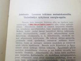 Fysikaalisia luennoita Energia Opin kannalta yliopistollisissa lomakursseissa v. 1904 pitänyt E. Bonsdorff.