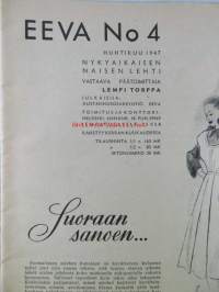 Eeva 1947 nr 4 huhtikuu, sis. mm. seur. artikkelit / kuvat / mainokset; Kannessa Eeva-Kaarina Volanen, Malabarin rannikolla, Kuukauden paras elokuva, Aistikasta