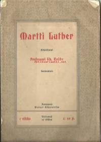 Martti Luther : elämäkerta. 1 osa / Theodor Kolde ; tekijän luvalla suom. N. E. Wainio.Huomautus:Ilmestyi 11 vihkossa.