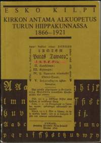 Kirkon antama alkuopetus Turun hiippakunnassa 1866-1921