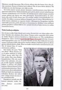 Tuleehan isä takaisin, tuleehan? 2009.  Minulla oli omaa isää ikävä.  Sotaorpokysymys oli pitkään vaiettu asia.