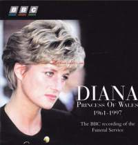 Diana - Princess of Wales 1961-1997.  The BBC recording of the Funeral Service. BBC:n taltioima prinsessa Dianan hautajaisseremonia. Westminster Abbey, 6. syyskuuta