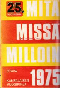 Mitä Missä Milloin 1975 - kansalaisen vuosikirja  MMM 1975  25. vuosikerta