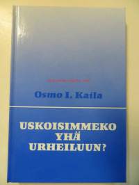 Uskoisimmeko yhä urheiluun? Tekijän omiste ja nimikirjoitus