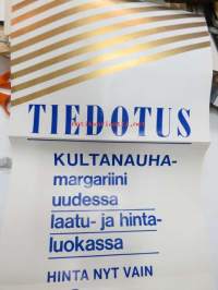 Tiedotus - Kultanauhamargariini uudessa laatu- ja hintaluokassa - Hinta nyt vain 82 p paketti / S.W. Paasivaara-Yhtymä Oy -myymälämainos