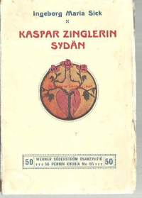 :Kaspar Zinglerin sydän / Ingeborg Maria Sick.   Ingeborg Marie Sick, 1858 - 1951 , oli tanskalainen kirjailija