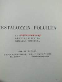 Pestalozzin poluilta - Sveitsin maasta, kulttuurista ja koululaitoksesta