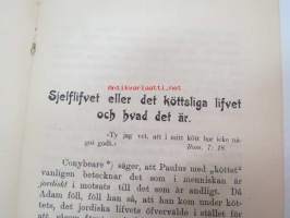 Sjelflifvet eller det köttsliga livet och hvad det är. - Översättning af Mrs Penn-Lewis traktat &quot;The Self or Carnal Life and what it is&quot;. -uskonnollinen