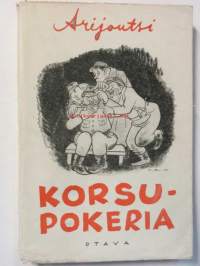 Korsupokeria. Pakinoita korsu-ja rintamaelämästä 1944