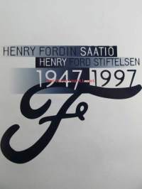 Henry Fordin säätiö 1947-1997 Henry Ford Stifelsen