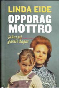 Uppdrag mottro - Jakta på gamle dagar. 2012.
