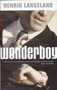 Wonderboy, 2003. &quot;Nært nok til å være virkelig, fjernt nok til å være spennende.  Gnistrende lesning!&quot;