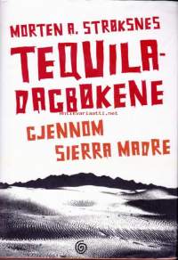 Tequila dagbokene gjennom Sierra Madre. 2012.