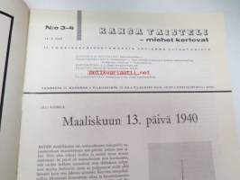 Kansa Taisteli 1967 nr 3-4, sis. seur. artikkelit; Lilli Vuorela - Maaliskuun 13. päivä 1940, K.A. Hepouro - Itä-Lemetissä, Vilho Manninen - Rajamies