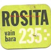 Rosita vain 235:-   - kahvipakettikuva