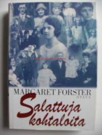 Salattuja kohtaloita / Margaret Forster ; suomentanut Jaana Iso-Markku.