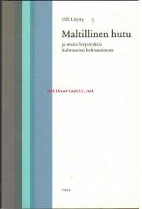 Maltillinen hutu ja muita kirjoituksia kulttuurien kohtaamisesta