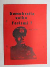 Demokratia vaiko fasismi - Pekka Siitoin -tuotantoa, punakantinen