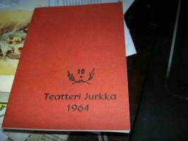 Teatteri Jurkka 10 v. 1964