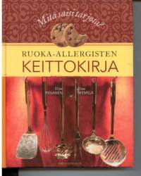 Mitä saisi tarjota? Ruoka- allergisten keittokirja