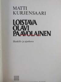 Loistava Olavi Paavolainen Henkilö- ja ajankuva