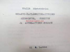 VR - Rautatieopisto moniste - VR:llä käytettävien Webasto-öljylämmityslaitteiden käynnistys, pysäytys ja automaattinen suojaus (käyttöohje)