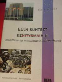 EU: n suhteet kehitysmaihin- muuttuva ja muutettava kokonaisuus