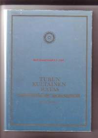 Turun kultainen ratas - Turun Rotaryklubi 1929 - 1989 Åbo Rotaryklubb