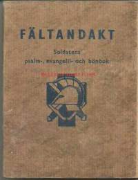 Fältandakt : soldatens psalm-, evangelii- och bönbok.