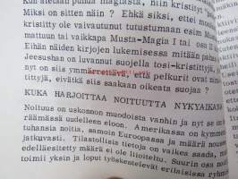 Mustan Magian Salaisuudet (Noidan käsikirja) 666 Ave Satan! -Pekka Siitoin tuotantoa,  Mitä välineitä noita käyttää?, Mitä ovat taikajuomat?, Mitä ovat rituaalit?...