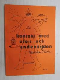 Kontakt med UFO:s och andevärlden del I (på svenska) -Pekka Siitoin tuotantoa ruotsiksi. Kansi oranssi.