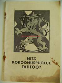 Mitä Kokoomuspuolue tahtoo ? 1939