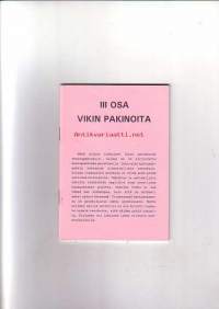 Vikin pakinoita III osa