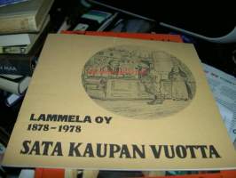 Lammela Oy 1878-1978 Sata kaupan vuotta