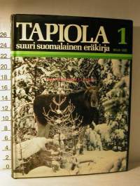 Tapiola -  Suuri suomalainen eräkirja 1