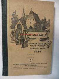 Kotimatkalla - Suomen lut.ev. yhdistyksen vuosijulkaisu 1929