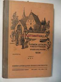 Kotimatkalla - Suomen lut.ev. yhdistyksen vuosijulkaisu  1936 -37 vsk.