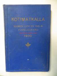 Kotimatkalla - Suomen lut.ev. yhdistyksen vuosijulkaisu 1930